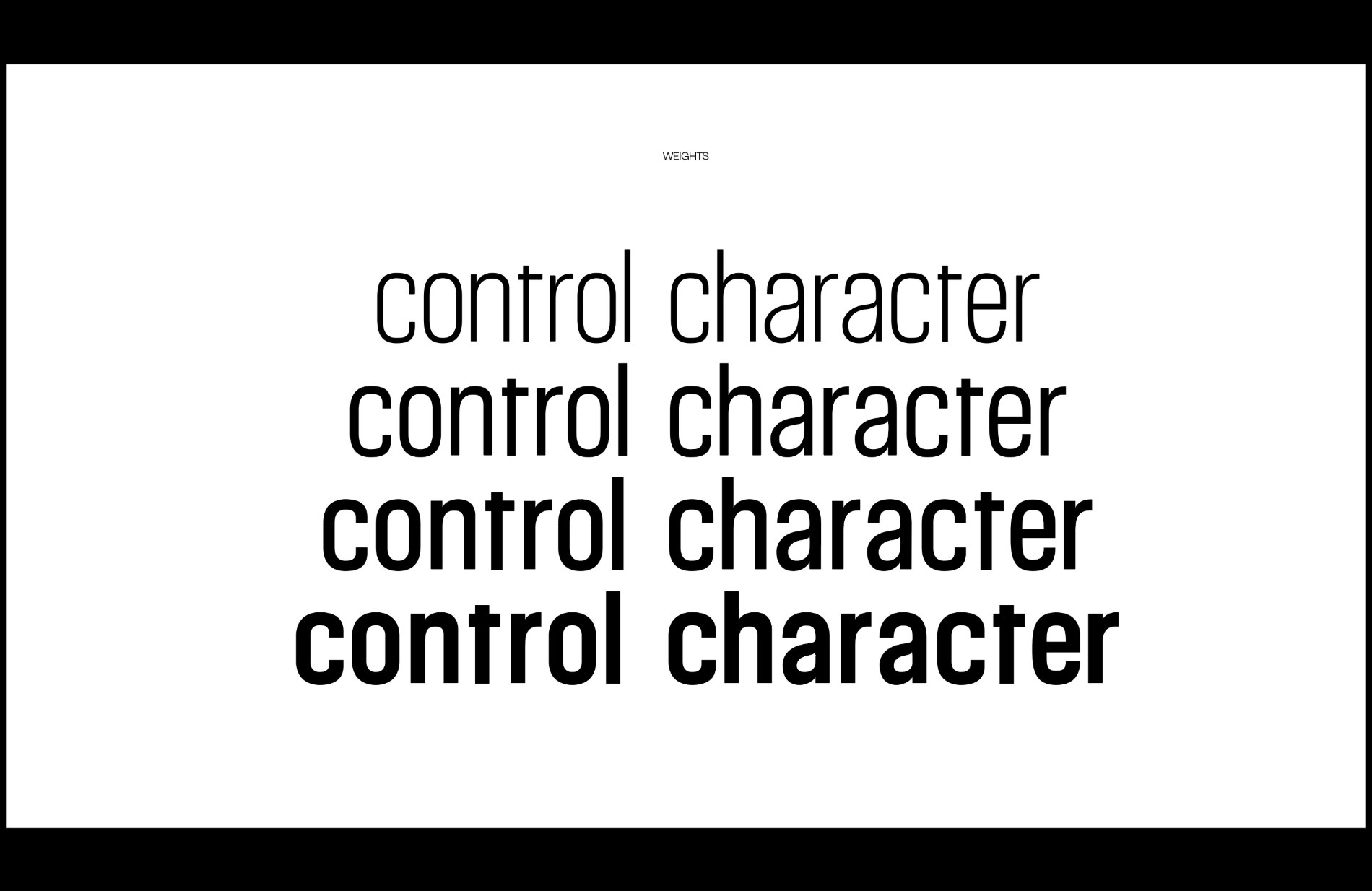 ‘control character’ set in four ascending weights of the condensed family